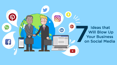 7-ideas-that-will-blow-up-your-business-on-social-media-9dzine